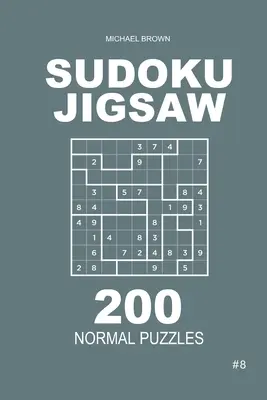 Sudoku Jigsaw - 200 puzzles normaux 9x9 (Volume 8) - Sudoku Jigsaw - 200 Normal Puzzles 9x9 (Volume 8)