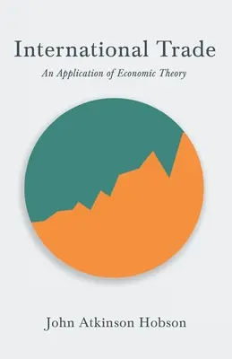 Le commerce international - Une application de la théorie économique - International Trade - An Application of Economic Theory