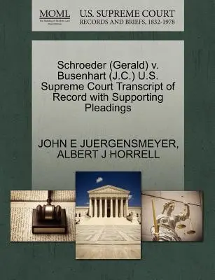 Schroeder (Gerald) V. Busenhart (J.C.) U.S. Supreme Court Transcript of Record with Supporting Pleadings