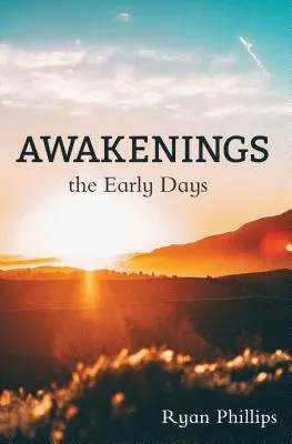 Éveils : Les premiers jours - Awakenings: The Early Days