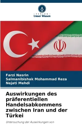 Effets des relations commerciales préférentielles entre l'Iran et la Turquie - Auswirkungen des prferentiellen Handelsabkommens zwischen Iran und der Trkei