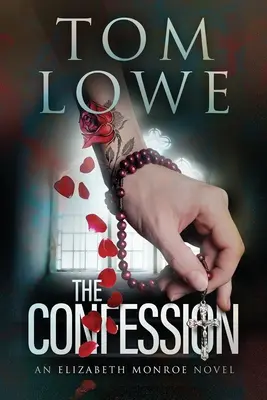 La Confession : Un roman d'Elizabeth Monroe - The Confession: An Elizabeth Monroe Novel