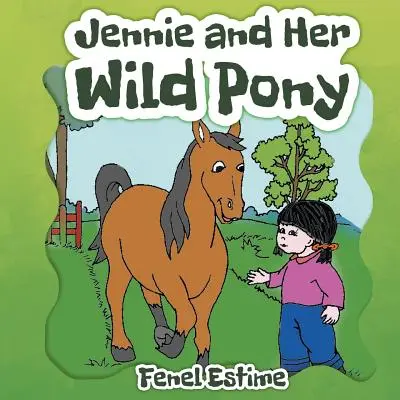 Jennie et son poney sauvage - Jennie and Her Wild Pony