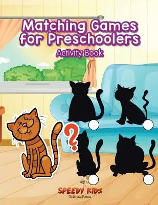 Jeux d'association pour les enfants d'âge préscolaire - Matching Games for Preschoolers Activity Book
