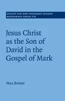 Jésus-Christ, fils de David dans l'Évangile de Marc - Jesus Christ as the Son of David in the Gospel of Mark