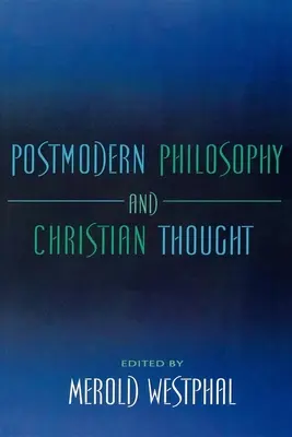 Philosophie postmoderne et pensée chrétienne - Postmodern Philosophy and Christian Thought