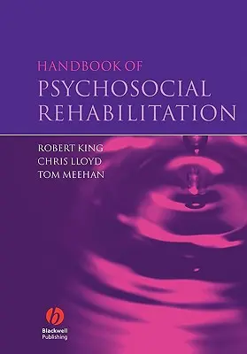 Manuel de réhabilitation psychosociale - Handbook of Psychosocial Rehabilitation