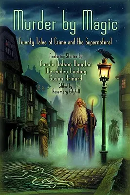 Murder by Magic : Twenty Tales of Crime and the Supernatural (Meurtre par magie : vingt histoires de crime et de surnaturel) - Murder by Magic: Twenty Tales of Crime and the Supernatural