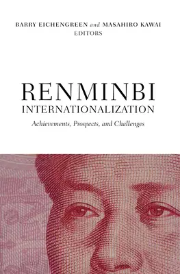 L'internationalisation du renminbi : Réalisations, perspectives et défis - Renminbi Internationalization: Achievements, Prospects, and Challenges