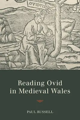 Lire Ovide dans le Pays de Galles médiéval - Reading Ovid in Medieval Wales