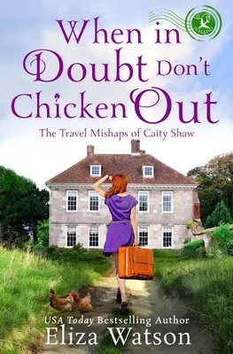 En cas de doute, ne pas se dégonfler - When in Doubt Don't Chicken Out