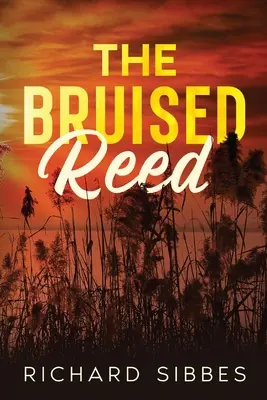 Le roseau meurtri - The Bruised Reed