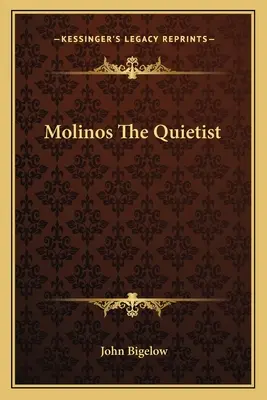 Molinos, le quiétiste - Molinos The Quietist