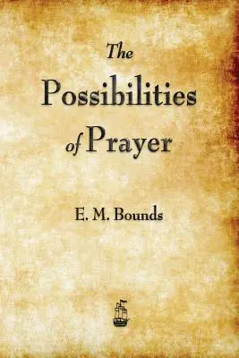 Les possibilités de la prière - The Possibilities of Prayer