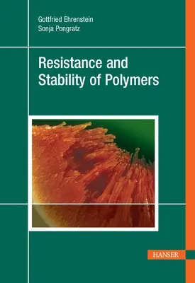 Résistance et stabilité des polymères - Resistance and Stability of Polymers