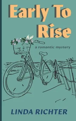 Tôt levé : un mystère romantique - Early to Rise: A romantic mystery