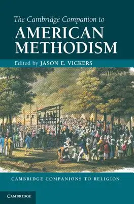 Le Cambridge Companion du méthodisme américain - The Cambridge Companion to American Methodism