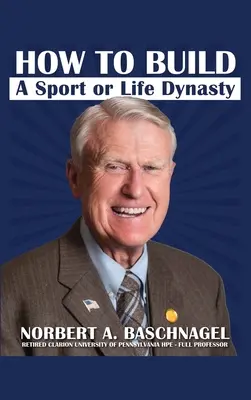 Comment construire une dynastie du sport ou de la vie - How to Build a Sport or Life Dynasty
