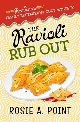 Les raviolis à l'eau : Un mystère culinaire - The Ravioli Rub Out: A culinary cozy mystery