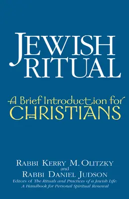 Rituel juif : une brève introduction pour les chrétiens - Jewish Ritual: A Brief Introduction for Christians