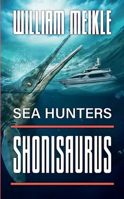 Chasseurs de mer : Shonisaurus - Sea Hunters: Shonisaurus