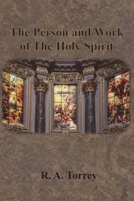 La personne et l'oeuvre du Saint-Esprit - The Person and Work of The Holy Spirit