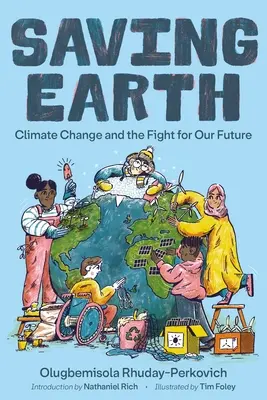 Sauver la Terre : Le changement climatique et la lutte pour notre avenir - Saving Earth: Climate Change and the Fight for Our Future