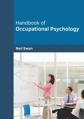 Manuel de psychologie du travail - Handbook of Occupational Psychology