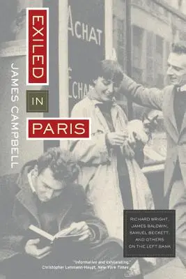 Exilés à Paris : Richard Wright, James Baldwin, Samuel Beckett et d'autres sur la rive gauche - Exiled in Paris: Richard Wright, James Baldwin, Samuel Beckett, and Others on the Left Bank