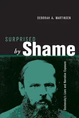 Surpris par la honte : Les menteurs de Dostoïevski et l'exposition narrative - Surprised by Shame: Dostoevsky's Liars and Narrative Exposure