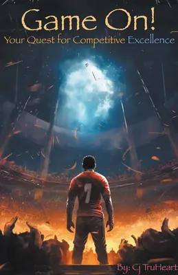 Game On : Votre quête de l'excellence compétitive - Game On: Your Quest for Competitive Excellence
