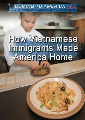 Comment les immigrants vietnamiens ont fait de l'Amérique leur patrie - How Vietnamese Immigrants Made America Home