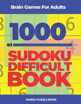 Jeux de cerveau pour adultes -1000 Sudoku livre difficile : Casse-tête - Brain Games For Adults -1000 Sudoku Difficult Book: Brain Teaser Puzzles
