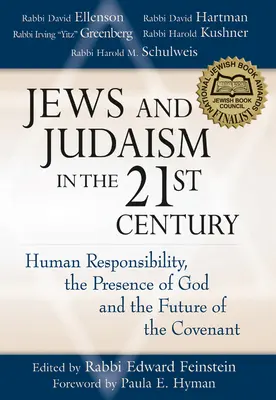 Juifs et judaïsme au XXIe siècle : la responsabilité humaine, la présence de Dieu et l'avenir de l'alliance - Jews and Judaism in 21st Century: Human Responsibility, the Presence of God and the Future of the Covenant