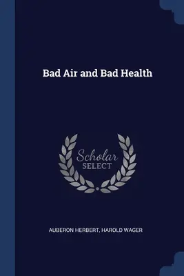 Mauvais air et mauvaise santé - Bad Air and Bad Health