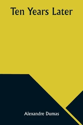 Dix ans plus tard - Ten Years Later