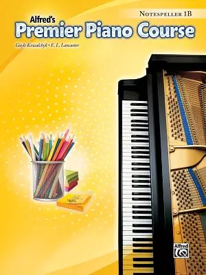 Premier Piano Course -- Notespeller : Niveau 1b - Premier Piano Course -- Notespeller: Level 1b