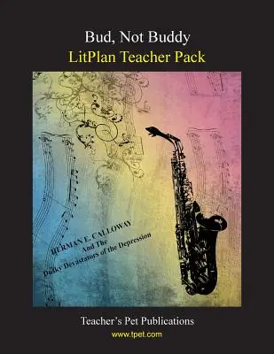 Litplan Teacher Pack : Bud Not Buddy - Litplan Teacher Pack: Bud Not Buddy