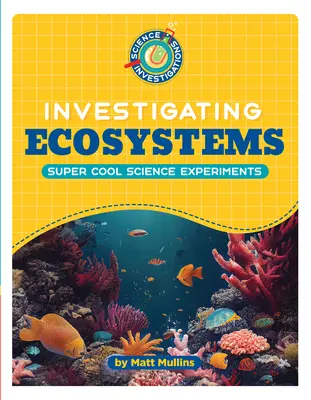 Enquête sur les écosystèmes - Investigating Ecosystems