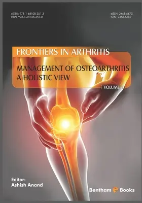 Prise en charge de l'arthrose - une vision holistique, (Frontiers in Arthritis, Volume 1) - Management of Osteoarthritis - a Holistic View, (Frontiers in Arthritis, Volume 1)