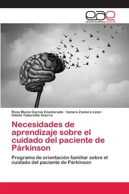 Besoins d'apprentissage en matière de soins aux patients de Prkinson - Necesidades de aprendizaje sobre el cuidado del paciente de Prkinson