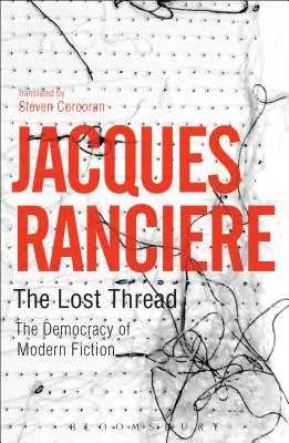 Le fil perdu : La démocratie de la fiction moderne - The Lost Thread: The Democracy of Modern Fiction