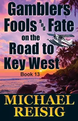 Gamblers, fous et destin sur la route de Key West - Gamblers Fools And Fate On The Road To Key West