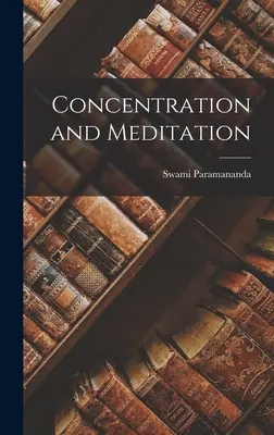 Concentration et méditation - Concentration and Meditation