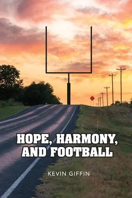 L'espoir, l'harmonie et le football - Hope, Harmony, and Football