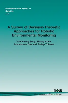 Étude des approches théoriques de la décision pour la surveillance robotique de l'environnement - A Survey of Decision-Theoretic Approaches for Robotic Environmental Monitoring