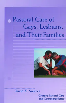 La pastorale des gays, des lesbiennes et de leurs familles - Pastoral Care of Gays, Lesbians, and Their Families
