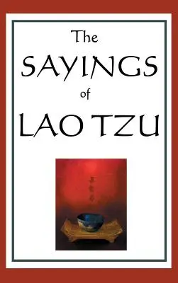 Les paroles de Lao Tseu - The Sayings of Lao Tzu