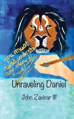 Démêler l'écheveau de Daniel - Unraveling Daniel