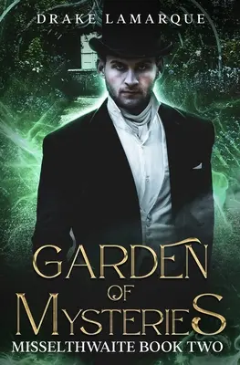 Le jardin des mystères : Misselthwaite livre deux - Garden of Mysteries: Misselthwaite book two